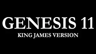 Genesis 11 | King James Version (KJV) Audio Bible Reading | Narrated by Steve Ram