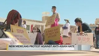 New Mexicans protest against anti-Asian hate