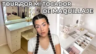TOUR por MI TOCADOR de MAQUILLAJE