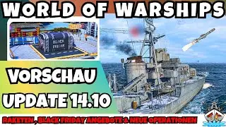 👉 Update 14.10 | Raketen, Black Friday & Operationen | Vorschau | in World of Warships ⚓🚢