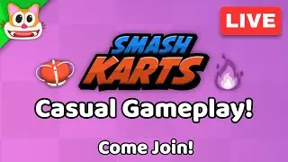 🔴 Casual Gameplay With Chat! - Smash Karts Live