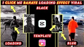 Loading effect reels video editing | Loading video effect | Capcut video editing | capcut template