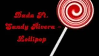 &bull; Dada Feat Sandy Rivera & Trix - Lollipop &hearts; ijui
