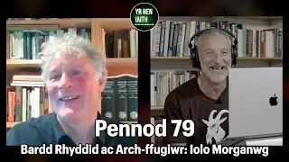 Pennod 79 - Bardd Rhyddid ac Arch-ffugiwr: Iolo Morganwg