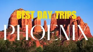 Top 10 Day Trips From Phoenix!