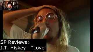 J.T.  Hiskey - &ldquo;Love&rdquo; [SP Reviews]