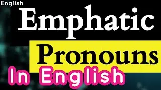 Emphatic Pronouns - Easy English Explanation