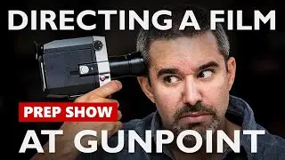Shooting A Movie At Gunpoint - Alex Ferrari (Prep Show Full Episode)