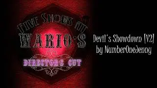 Devil's Showdown [V2] - Five Shows at Wario's: Director's Cut