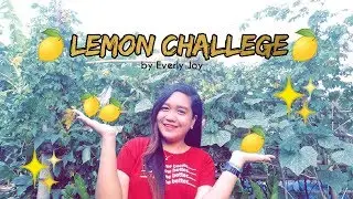LAUGHTRIP ANG AMING LEMON CHALLENGE |||| EVERLY JOY RAMOS |||
