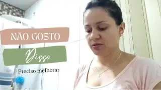 Um pouquinho do meu dia sem filtro/Preciso melhorar algumas coisas