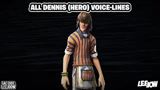 Fortnite - Dennis | All Hero Voice-lines (STW)