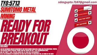 READY FOR BREAKOUT : SUMITOMO METAL MINING STOCK ANALYSIS | TYO:5713