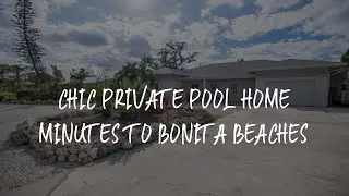 Chic Private Pool Home Minutes to Bonita Beaches Review - Bonita Springs , United States of America