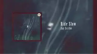 Jay Scribe - Ride Slow (Official Audio)