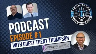 Tips for a Successful CRM Project with Trent Thompson From WebPresented Tech Talks Episode 1