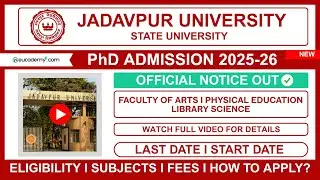 Jadavpur University Phd Admission 2025-26 Arts Notification | Eligibility, Dates, Subjects, Seats