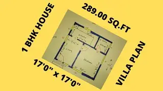 || 289 SQ FT HOUSE PLAN || 17 X 17 HOUSE DESIGN || 1 BHK PLAN AS PER VASTU || INDIVIDUAL VILLA PLAN|