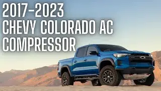 2017-2023 Chevy Colorado zr2/GMC Canyon ac compressor replacement