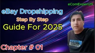 How to start eBay Dropshipping Business || Step By Step Guideline || Chapter # 01