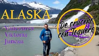 ALASKA (1ª Parte) De Crucero con Toquero.