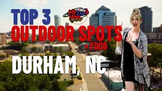 Top 3 Outdoor Spots in Durham, NC + Best Local Restaurant!