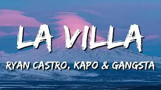Ryan Castro - LA VILLA (Letra/Lyrics) ft. Kapo & Gangsta