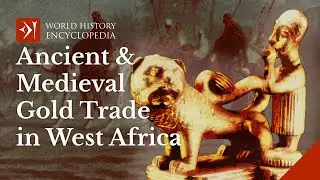 Ancient and Medieval Gold Trade in West Africa