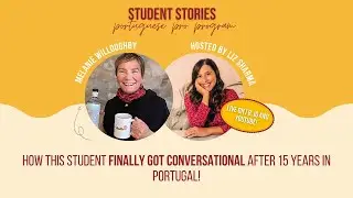 How This Student Got Conversational After 15 Years in Portugal! Melanie's Portuguese Pro Journey