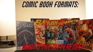 How to Save Money When Buying Comics and the Different Comic Book Formats