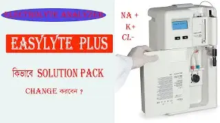 Easylyte Plus Na/K/Cl Analyzer. How To Change Solution Pack in EasyLyte Plus ?