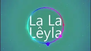 La La Leyla Remix / Sozer Septci 