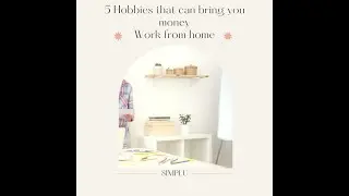 5 Hobbies that make money - Work from home