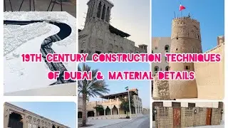 19th Century&rsquo;s Construction Techniques of Dubai || Ancient Days Historical Construction Materials