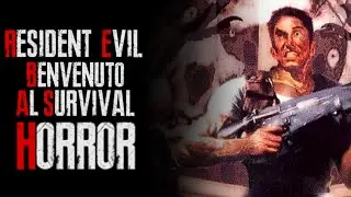RESIDENT EVIL Benvenuto al Survival Horror
