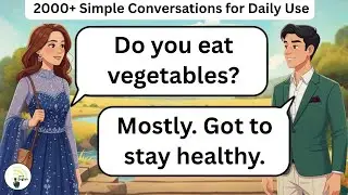 2000+ Simple Conversations for Daily Use |  Slow & Clear English Conversations