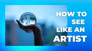 6 Ways to See Like an Artist | How to See Like an Artist | #artinspiration #slowstitching