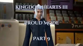 Toy Store Troubles | KH3 Proud Mode, Pt. 9