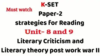 strategies for reading unit- 8 n 9 Literary Criticism and theory kset# ugcnet #jrf#englishliterature