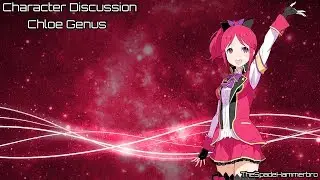 Character Discussion #3: Chloe Genus