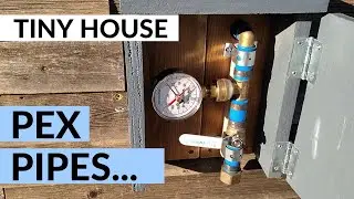 Building a Tiny House - Are my PEX pipes leaking? - (How I install water lines)