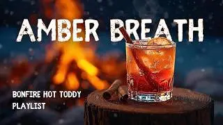 Steaming Drinks by the Campfire &ndash; Relaxing Lo-Fi Mix