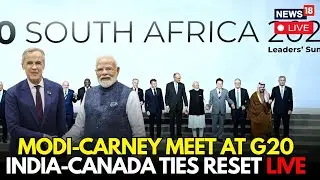 LIVE | India&ndash;Canada Reset: PM Modi- Mark Carney Agree to Restart Frozen FTA Negotiations | N18G