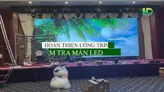 Qu&aacute; tr&igrave;nh thi c&ocirc;ng, ho&agrave;n thiện, kiểm tra chất lượng m&agrave;n LED P2.5 trong nh&agrave; tại Đ&agrave; Nẵng LED Hoa Đăng