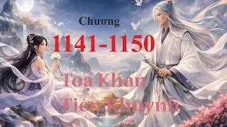Tọa Khán Tiên Khuynh - Tập 115 - Thác Na Nhi Liễu - Full Dịch