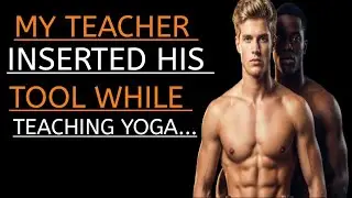 I Never Expected My Yoga Teacher to Change My Life&hellip; But What Happened Next Shocked Me | Gay Story