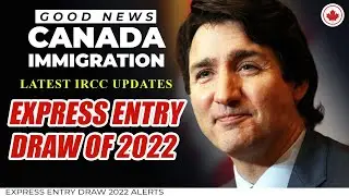 First Express Entry Draw of 2022 Out Now ! Canada Immigration News 2022 | Latest IRCC Updates