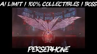 AI Limit / BOSS / Persephone / 100% Collectibles / Guide