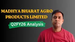 MBAPL ( Madhya Bharat Agro Products Limited ) Q2FY26 Results,  Expansion plans, and my Takeaways 