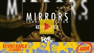 Mirrors (spanish version) feat. Dani Ride - Kevin Karla & La Banda (Audio)